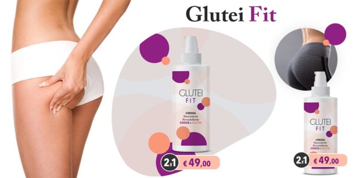 Glutei Fit: crema rassodante e rimodellante per Glutei e Cosce, funziona davvero? Recensioni, opinioni e dove comprarla